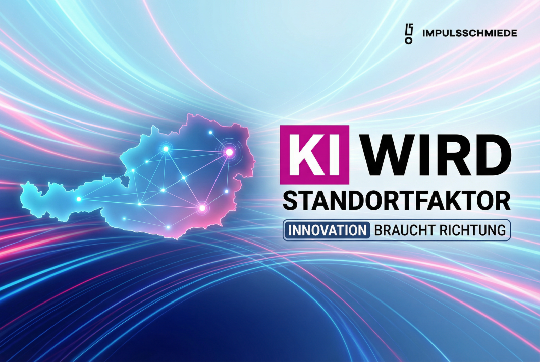 Impulsschmiede – KI wird Standortlogik: Was sich bei Förderungen jetzt wirklich ändert.